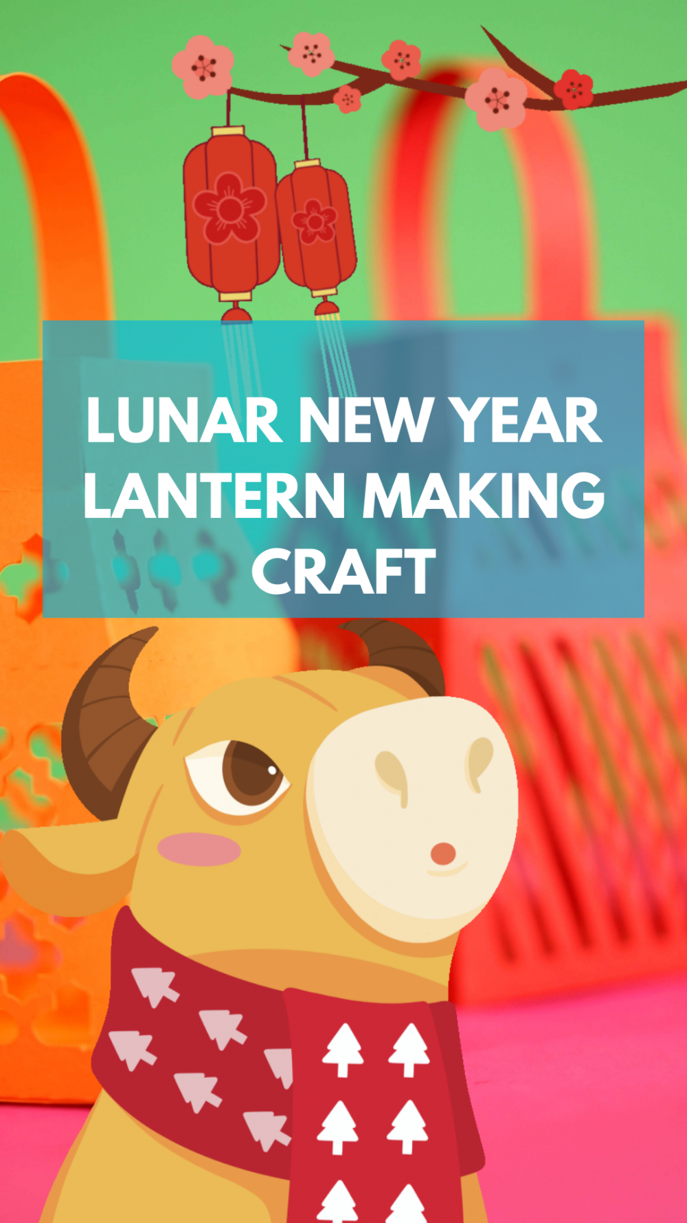 Lunar New Year Lantern Making